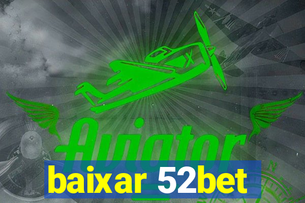 baixar 52bet